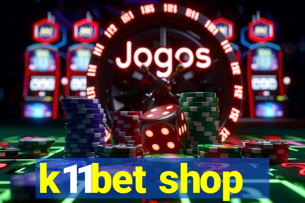 k11bet shop